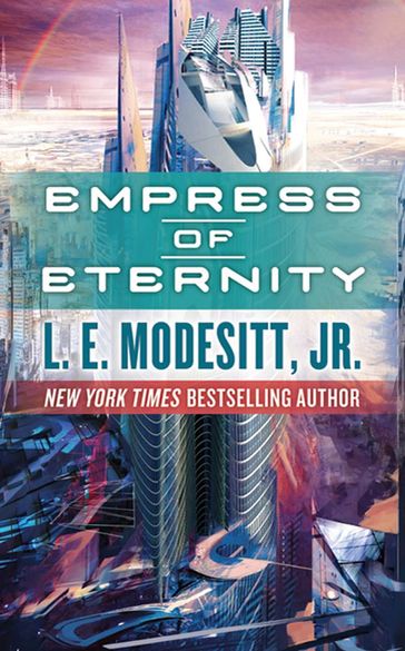 Empress of Eternity - Jr. L. E. Modesitt
