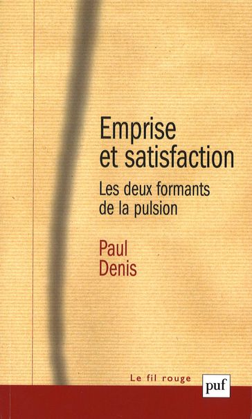 Emprise et satisfaction - Paul Denis