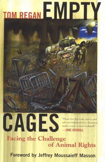 Empty Cages - Tom Regan - North Carolina State University