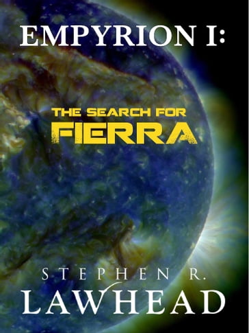 Empyrion I: The Search for Fierra - Stephen R. Lawhead