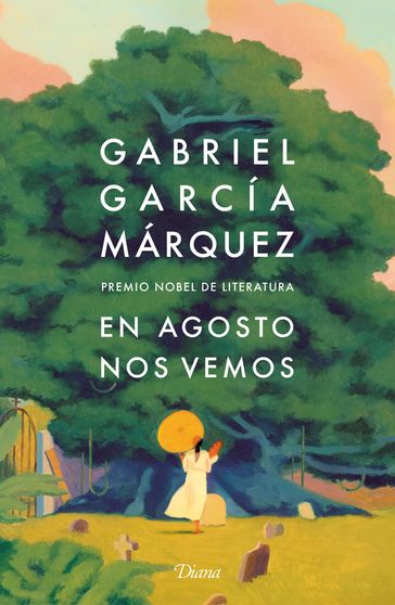 En Agosto nos vemos - Gabriel García Márquez