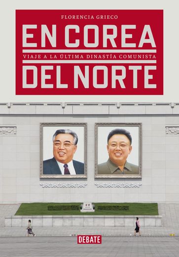 En Corea del Norte - Florencia Grieco