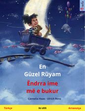 En Güzel Rüyam  Ëndrra ime më e bukur (Türkçe  Arnavutça)