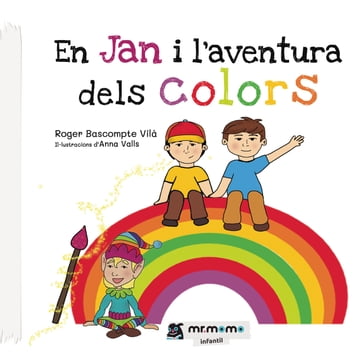 En Jan i l'aventura dels colors - Roger Bascompte Vilà