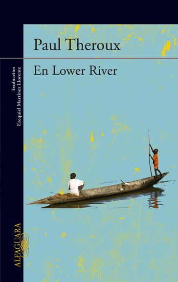 En Lower River - Paul Theroux