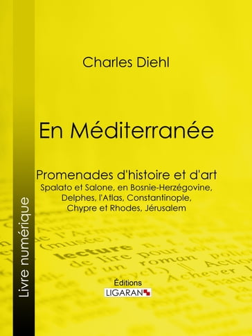 En Méditerranée - Charles Diehl - Ligaran