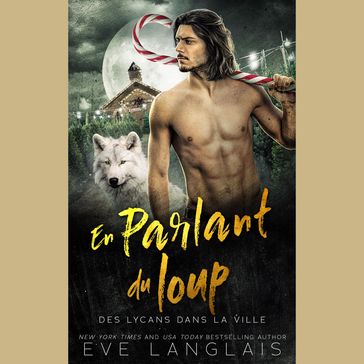 En Parlant du Loup - Eve Langlais