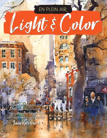 En Plein Air: Light & Color - Iain Stewart