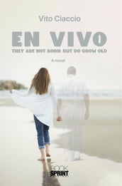 En Vivo - They are not born, but do grow old