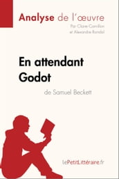 En attendant Godot de Samuel Beckett (Analyse de l oeuvre)