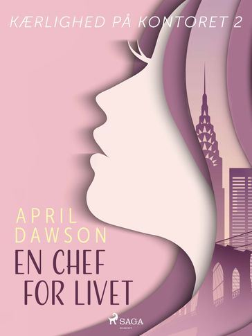 En chef for livet - Kærlighed pa kontoret 2 - April Dawson