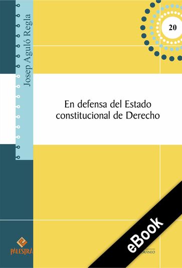 En defensa del Estado constitucional de Derecho - Josep Aguiló-Regla