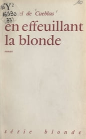 En effeuillant la blonde