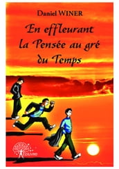 En effleurant la pensée au gré du temps