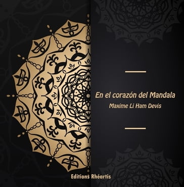 En el corazón del Mandala - Maxime Li Ham Devis