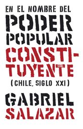 En el nombre del poder popular constituyente (Chile, Siglo XXI)