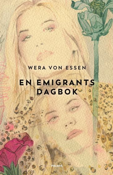 En emigrants dagbok - Wera von Essen - Martin Farran-Lee