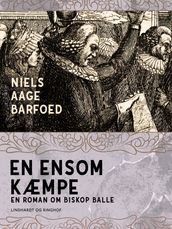 En ensom Kæmpe  En roman om Biskop Balle