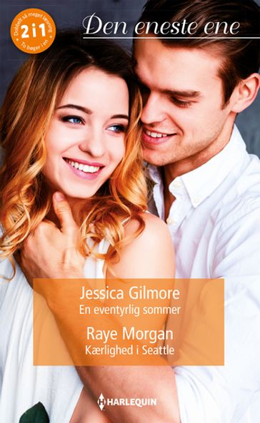 En eventyrlig sommer / Kærlighed i Seattle - Jessica Gilmore - Raye Morgan