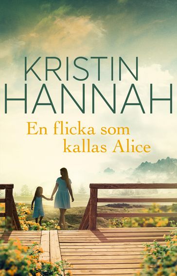 En flicka som kallas Alice - Kristin Hannah