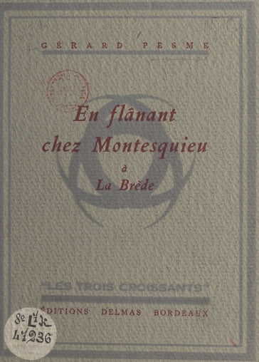 En flânant chez Montesquieu à La Brède - Gérard Pesme