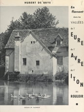 En flânant dans les vallées de l Eure, de l Avre, de l Iton, du Rouloir