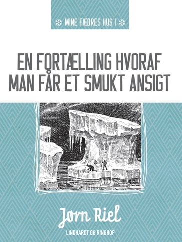 En fortælling hvoraf man far et smukt ansigt - Jørn Riel