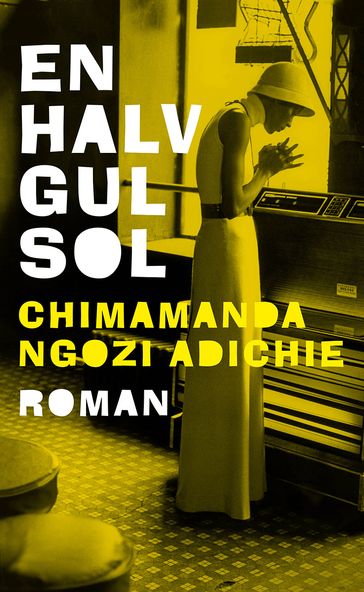 En halv gul sol - Chimamanda Ngozi Adichie