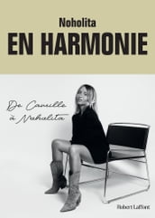 En harmonie. De Camille à Noholita