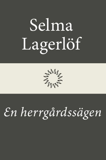 En herrgardssägen - Selma Lagerlof - Lars Sundh