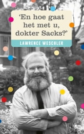  En hoe gaat het met u, dokter Sacks? 