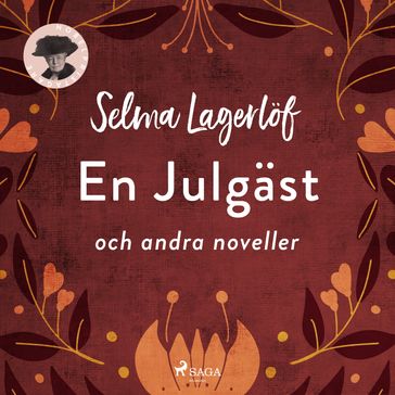 En julgäst och andra noveller - Selma Lagerlof