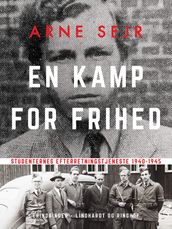 En kamp for frihed. Studenternes efterretningstjeneste 1940-1945