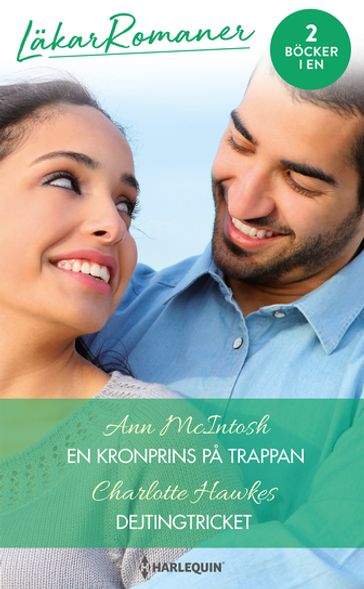 En kronprins pa trappan / Dejtingtricket - Ann Mcintosh - Charlotte Hawkes