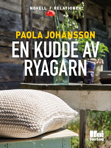 En kudde av ryagarn - Alexandra Nedstam - Paola Johansson