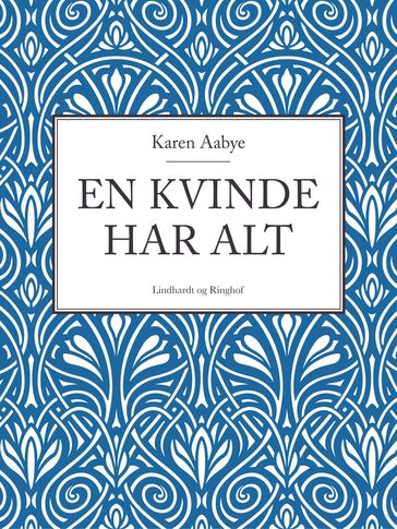 En kvinde har alt - Karen Aabye