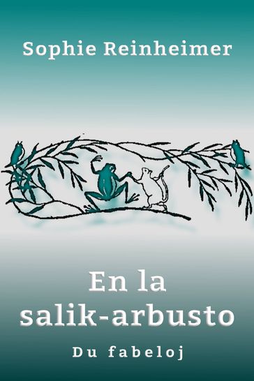 En la salik-arbusto - Sophie Reinheimer