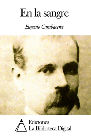 En la sangre - Eugenio Cambaceres