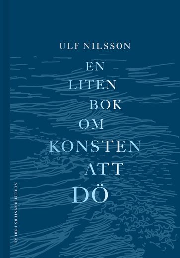 En liten bok om konsten att dö - ULF NILSSON - Nina Ulmaja