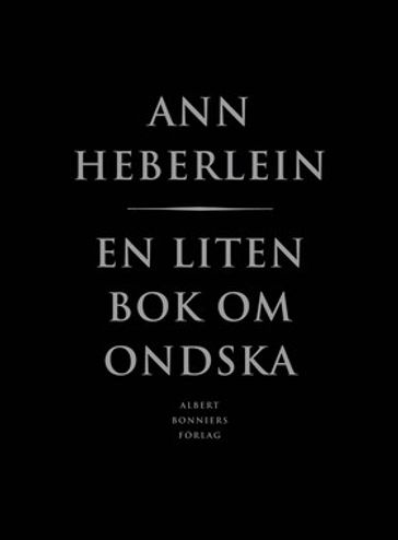 En liten bok om ondska - Ann Heberlein - Elsa Wohlfahrt Larsson