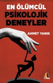 En Ölümcül Pisikolojik Deneyler