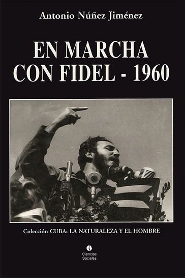En marcha con Fidel 1960 - Antonio Núñez Jiménez
