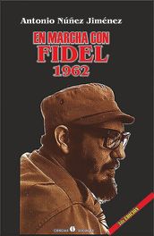 En marcha con Fidel 1962