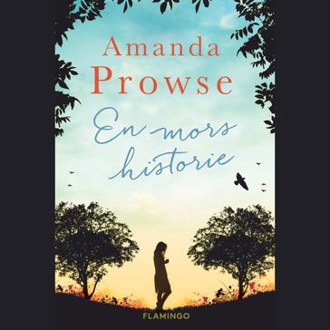 En mors historie - Amanda Prowse