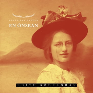 En önskan - Edith Sodergran