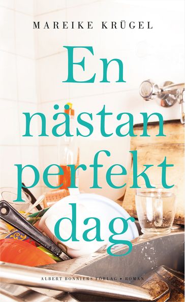 En nästan perfekt dag - Mareike Krugel