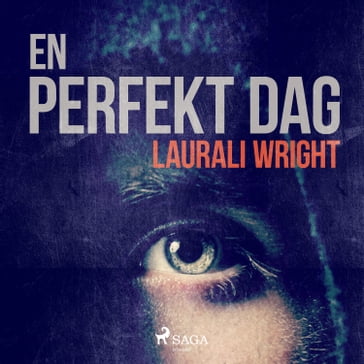 En perfekt dag - Laurali Wright