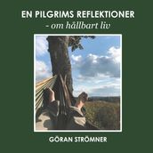 En pilgrims reflektioner - om hallbart liv