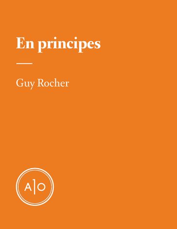 En principes: Guy Rocher - Guy Rocher