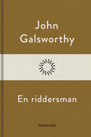 En riddersman - John Galsworthy - Lars Sundh